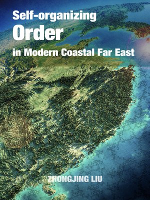 cover image of Self-organizing Order in Modern Coastal Far East